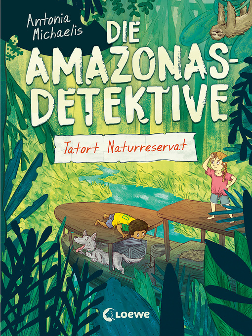 Titeldetails für Die Amazonas-Detektive (Band 2)--Tatort Naturreservat nach Antonia Michaelis - Verfügbar